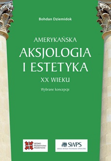 Обложка книги под заглавием:Amerykańska aksjologia i estetyka XX wieku