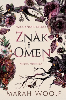 Обложка книги под заглавием:Znak i omen. Wiccańskie kredo. Tom 1
