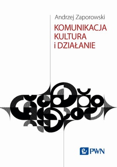The cover of the book titled: Komunikacja, kultura i działanie