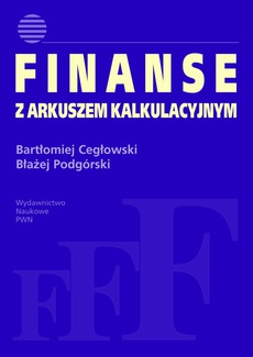 The cover of the book titled: Finanse z arkuszem kalkulacyjnym