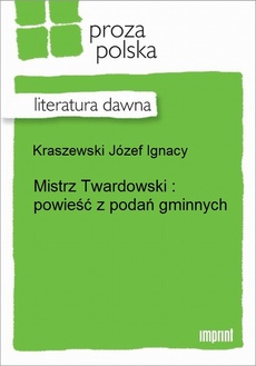 Okładka książki o tytule: Mistrz Twardowski: powieść z podań gminnych