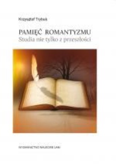 Обложка книги под заглавием:Pamięć romantyzmu
