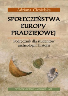 The cover of the book titled: Społeczeństwa Europy pradziejowej