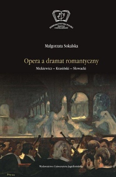 Обложка книги под заглавием:Opera a dramat romantyczny. Mickiewicz - Krasiński - Słowacki