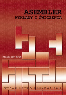 The cover of the book titled: Asembler. Wykłady i ćwiczenia