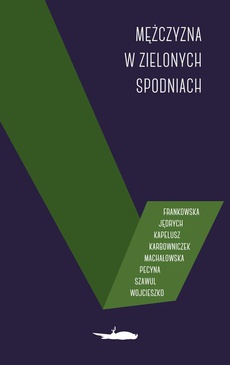 The cover of the book titled: Mężczyzna w zielonych spodniach