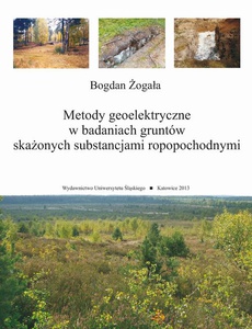 The cover of the book titled: Metody geoelektryczne w badaniach gruntów skażonych substancjami ropopochodnymi