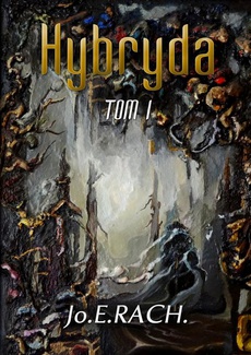 The cover of the book titled: Hybryda. Tom 1