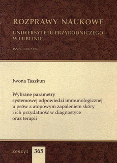 The cover of the book titled: Wybrane parametry systemowej odpowiedzi immunologicznej u psów z atopowym zapaleniem skóry i ich przydatność w diagnostyce oraz terapii