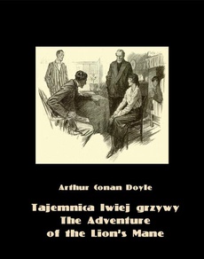 The cover of the book titled: Tajemnica lwiej grzywy. The Adventure of the Lion’s Mane