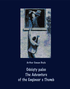 The cover of the book titled: Odcięty palec. The Adventure of the Engineer’s Thumb