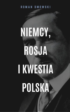 The cover of the book titled: Niemcy, Rosja i kwestia polska