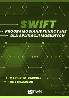 Обкладинка книги з назвою:Swift. Programowanie funkcyjne dla aplikacji mobilnych (ebook)