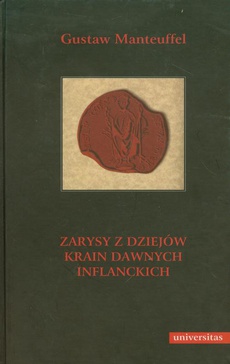Okładka książki o tytule: Zarysy z dziejów krain dawnych inflanckich