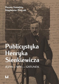 The cover of the book titled: Publicystyka Henryka Sienkiewicza