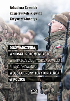 The cover of the book titled: Doświadczenia, wnioski i rekomendacje wynikające z dotychczasowego funkcjonowania Wojsk Obrony Terytorialnej w Polsce