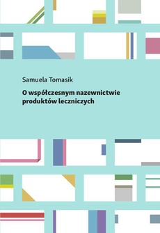 The cover of the book titled: O współczesnym nazewnictwie produktów leczniczych