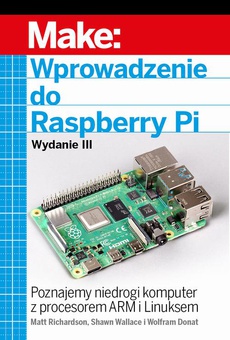 The cover of the book titled: Wprowadzenie do Raspberry Pi, wyd. III