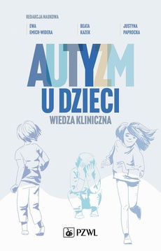 The cover of the book titled: Autyzm u dzieci. Wiedza kliniczna