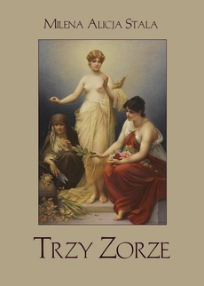 The cover of the book titled: Trzy Zorze