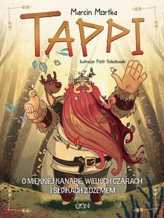The cover of the book titled: Tappi. O miękkiej kanapie, wielkich czarach i słoikach z dżemem