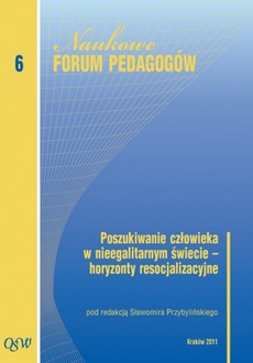 The cover of the book titled: Poszukiwanie człowieka w nieegalitarnym świecie horyzonty resocjalizacyjne