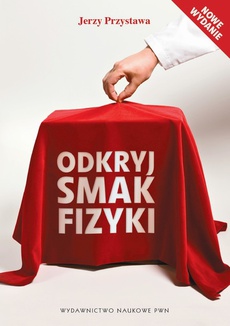 The cover of the book titled: Odkryj smak fizyki