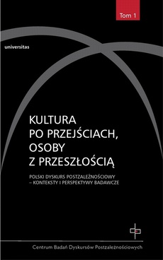 The cover of the book titled: Kultura po przejściach, osoby z przeszłością t.1