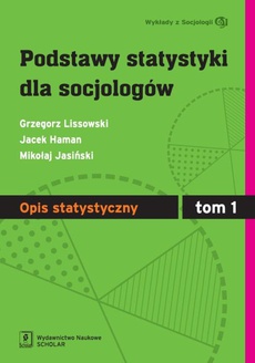 Okładka książki o tytule: Podstawy statystyki dla socjologów Tom 1 Opis statystyczny