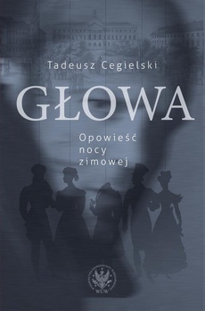The cover of the book titled: Głowa. Opowieść nocy zimowej