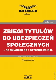 Okładka książki o tytule: Zbiegi tytułów do ubezpieczeń społecznych po zmianach od 1 stycznia 2019 r.