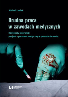 The cover of the book titled: Brudna praca w zawodach medycznych