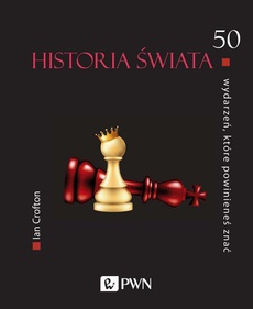 The cover of the book titled: 50 idei, które powinieneś znać. Historia świata