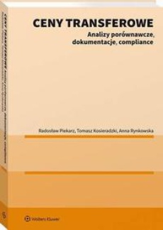 The cover of the book titled: Ceny transferowe. Analizy porównawcze, dokumentacje, compliance