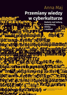 The cover of the book titled: Przemiany wiedzy w cyberkulturze. Badania nad kulturą, komunikacją, wiedzą i mediami
