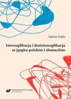 The cover of the book titled: Intensyfikacja i dezintensyfikacja w języku polskim i słowackim