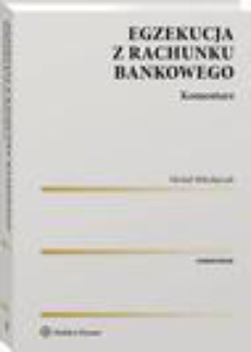 The cover of the book titled: Egzekucja z rachunku bankowego. Komentarz