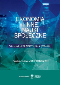 The cover of the book titled: Ekonomia i inne nauki społeczne. Studia interdyscyplinarne
