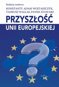 Обложка книги под заглавием:Przyszłość Unii Europejskiej