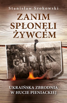 The cover of the book titled: Zanim spłonęli żywcem