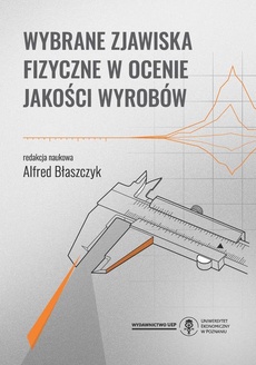 Okładka książki o tytule: Wybrane zjawiska fizyczne w ocenie jakości wyrobów
