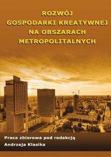Okładka książki o tytule: Rozwój gospodarki kreatywnej na obszarach metropolitalnych