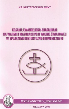 Обложка книги под заглавием:Kościół Ewangelicko-Augsburski na Warmii i Mazurach po II wojnie światowej w spojrzeniu historyczno-ekumenicznym