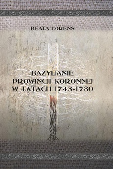 The cover of the book titled: Bazylianie prowincji koronnej w latach 1743–1780