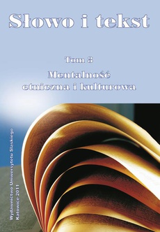 The cover of the book titled: Słowo i tekst. T. 3: Mentalność etniczna i kulturowa