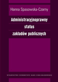 Обложка книги под заглавием:Administracyjnoprawny status zakładów publicznych