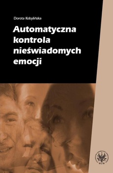 The cover of the book titled: Automatyczna kontrola nieświadomych emocji