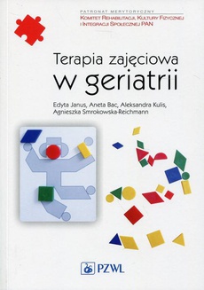 The cover of the book titled: Terapia zajęciowa w geriatrii