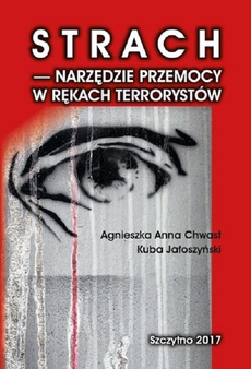 Okładka książki o tytule: Strach - narzędzie przemocy w rękach terrorystów