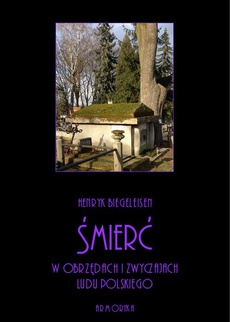 The cover of the book titled: Śmierć w obrzędach i zwyczajach ludu polskiego